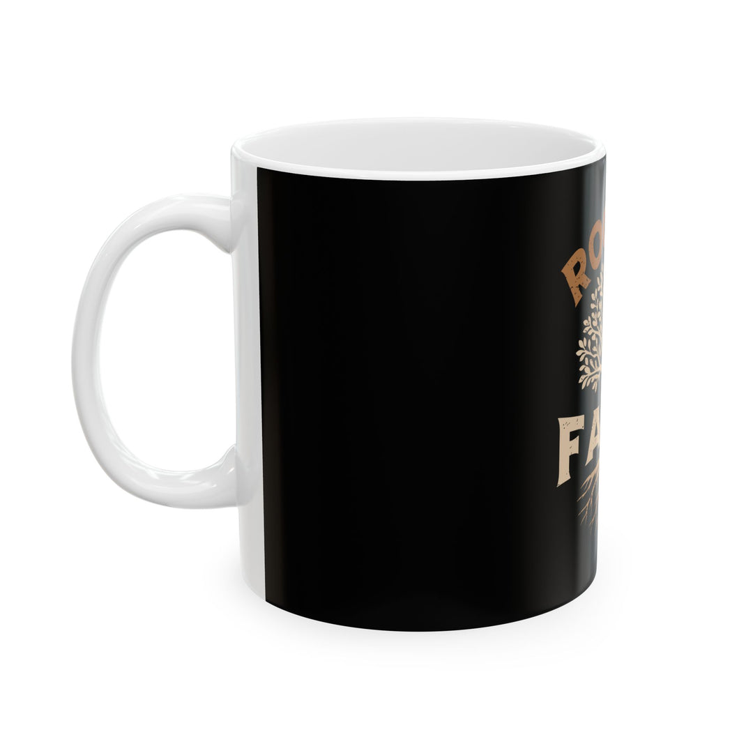 Rooted in Faith Ceramic Mug — Inspirational Christian Coffee Cup (11oz & 15oz)