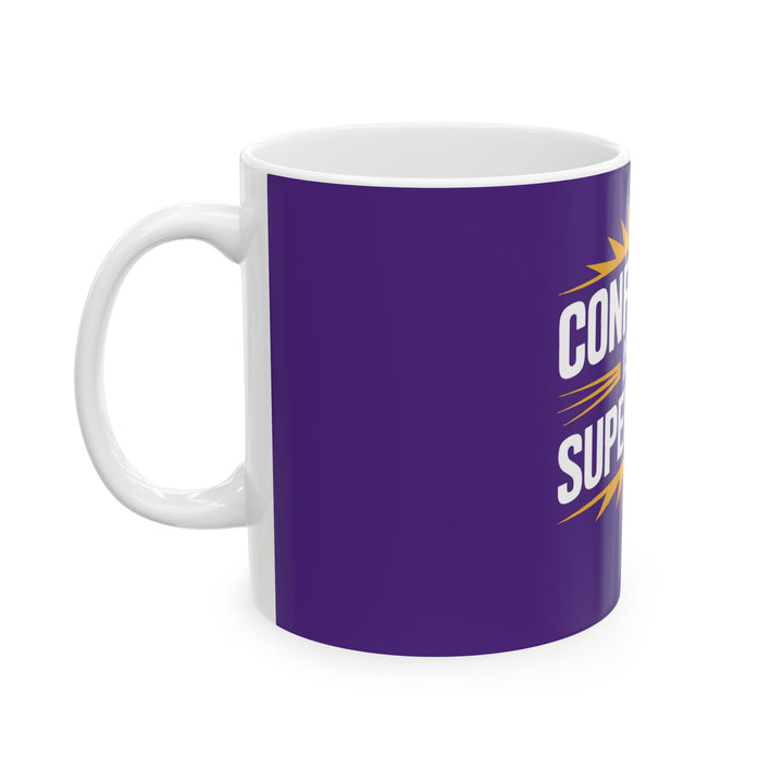Confidence Is My Superpower Ceramic Mug — Inspirational Purple Coffee Cup (11oz/15oz)