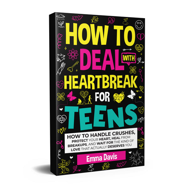 How To Deal With Heartbreak For Teens