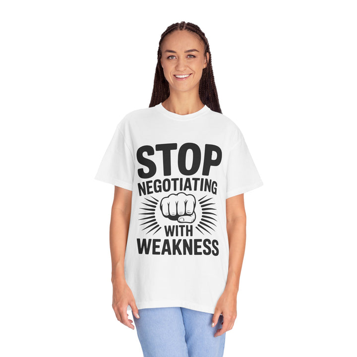 Stop Negotiating With Weakness T-Shirt — Motivational Fitness Tee